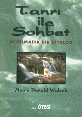 Tanrı ile Sohbet - 1 Neale Donald Walsch Ötesi Yayıncılık