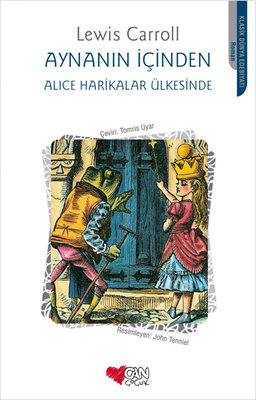 Aynanın İçinden - Alice Harikalar Ülkesinde Lewis Carroll Can Çocuk Ya