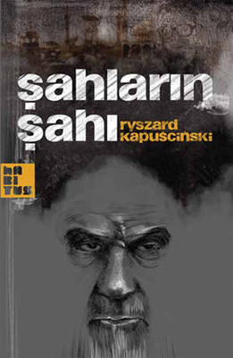 Şahların Şahı Ryszard Kapuscinski Habitus Kitap 9786054630059