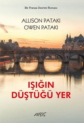 Işığın Düştüğü Yer Allison Pataki Abis Yayınları 9786058117150