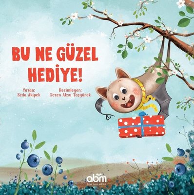 Bu Ne Güzel Hediye! Seda Akipek Abm Yayınevi 9786052374672