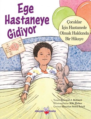 Ege Hastaneye Gidiyor