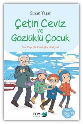 Çetin Ceviz Ve Gözlüklü Çocuk - Sıra Dışı Bir Kardeşlik Hikayesi