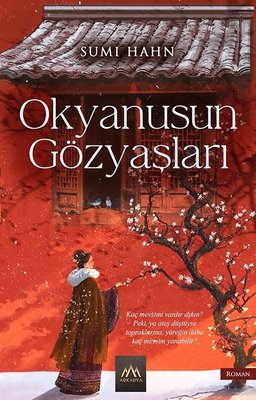 Okyanusun Gözyaşları Sumi Hahn Arkadya Yayınları 9786254431098