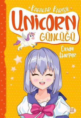 Unicorn Günlüğü 2 - Kafalar Karışık Cindy Harper Dokuz Yayınları 97862