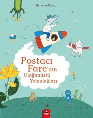 Postacı Fare'nin Olağanüstü Yolculukları Marianne Dubuc Redhouse Kidz 