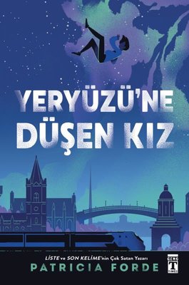 Yeryüzü'ne Düşen Kız Patricia Forde Genç Timaş 9786259464848