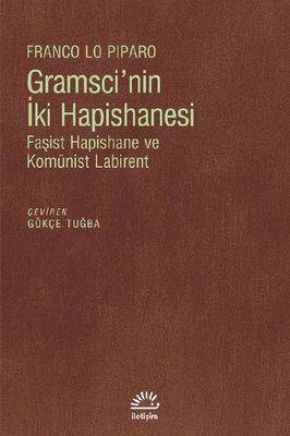 Gramsci'nin İki Hapishanesi