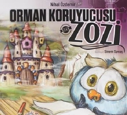 Orman Koruyucusu Zozi Nihal Özdemir Parmak Çocuk 9786050666878