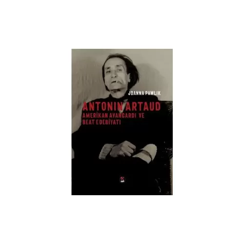 Antonin Artaud Amerikan Avangardı ve Beat Edebiyatı Sub Basın Yayım