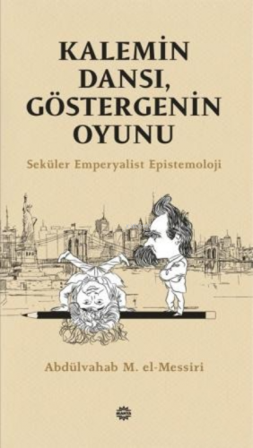 Kalemin Dansı Göstergenin Oyunu Mahya Yayınları Abdulvahab M. el-Messi