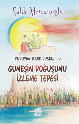 Güneşin Doğuşunu İzleme Tepesi - Yürüyen Balık Püskül 2