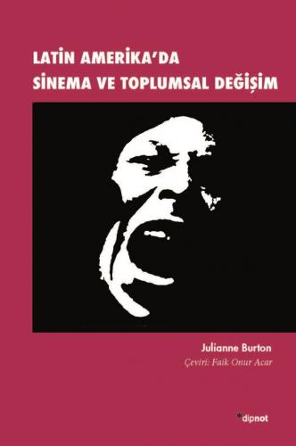 Latin Amerika'da Sinema Ve Toplumsal Değişim