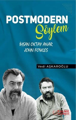 Postmodern Söylem İhsan Oktay Anar - John Fowles