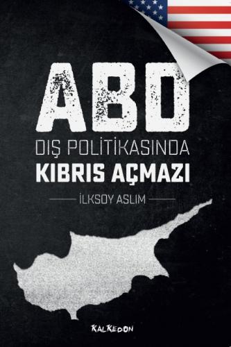 ABD Dış Politikasında Kıbrıs Açmazı