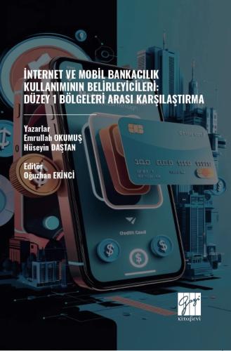 İnternet ve Mobil Bankacılık Kullanımının Belirleyicileri - Düzey 1 Bö