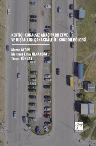 Kentiçi Kuralsız Araç Park Etme ve Dışsallık - Çanakkale İli Kordon Bö