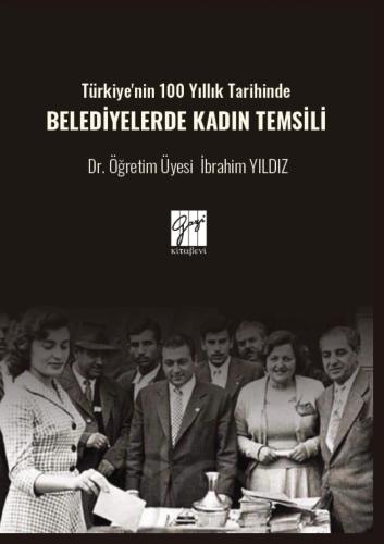 Türkiye'nin 100 Yıllık Tarihinde Belediyelerde Kadın Temsili