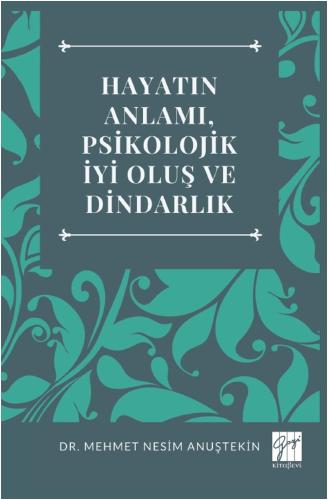 Hayatın Anlamı, Psikolojik İyi Oluş ve Dindarlık