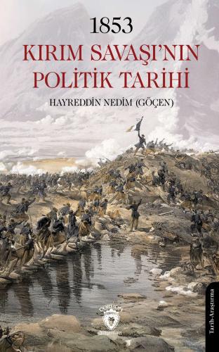 1853 Kırım Savaşı'nın Politik Tarihi