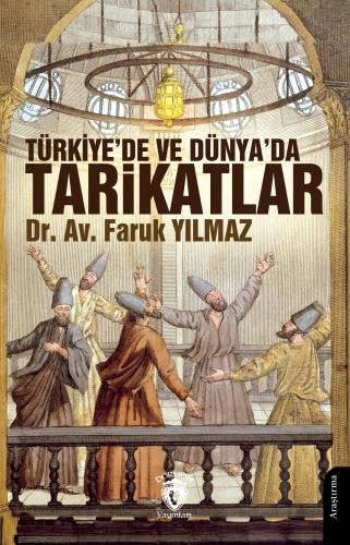 Türkiye’de ve Dünya’da Tarikatlar