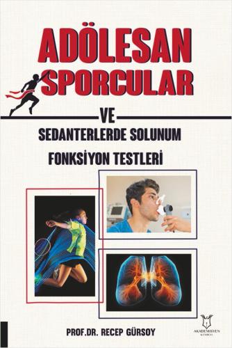 Adölesan Erkek Sporcular ve Sedanterlerde Solunum Fonksiyon Testleri