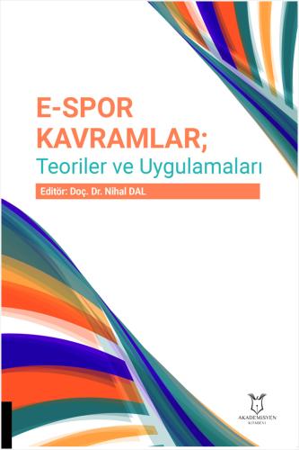 E-Spor Kavramlar - Teoriler ve Uygulamaları