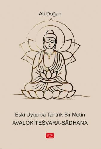 Eski Uygurca Tantrik Bir Metin - Avalokiteśvara-Sādhana