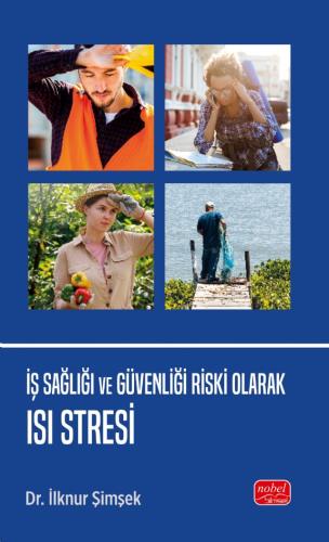 İş Sağlığı ve Güvenliği Riski Olarak Isı Stresi