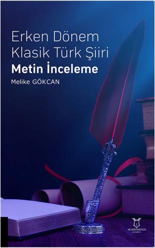 Erken Dönem Klasik Türk Şiiri Metin İnceleme