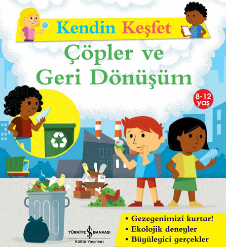 Kendin Keşfet - Çöpler ve Geri Dönüşüm