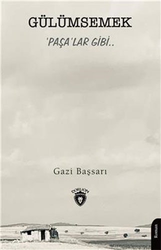 Gülümsemek ‘Paşa’lar Gibi..