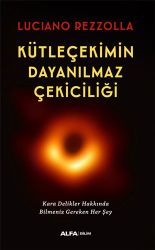 Kütleçekimin Dayanılmaz Çekiciliği