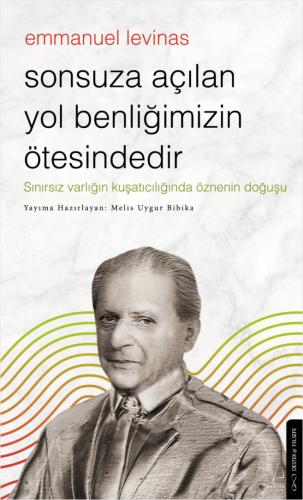 Sonsuza Açılan Yol Benliğimizin Ötesindedir