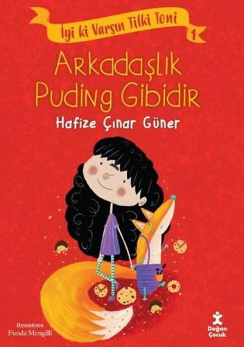 Tilki Toni 1 - Arkadaşlık Puding Gibidir