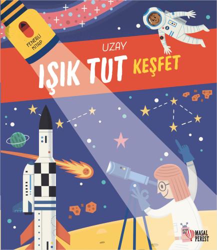 Işık Tut Keşfet Uzay - Fenerli Kitap (Ciltli)