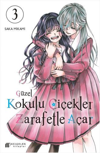 Güzel Kokulu Çiçekler Zarafetle Açar Cilt-3