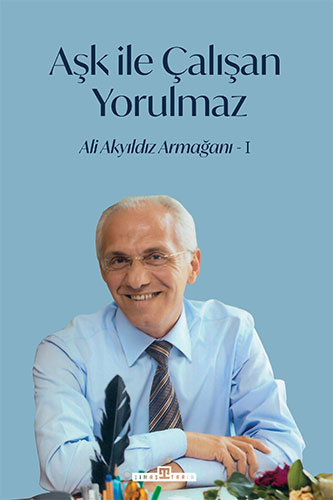 Aşk İle Çalışan Yorulmaz 1