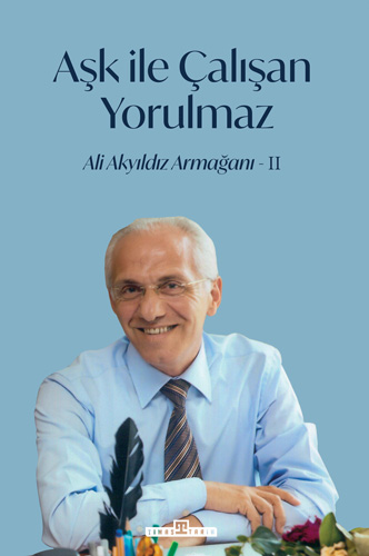 Aşk İle Çalışan Yorulmaz 2