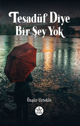 Tesadüf Diye Bir Şey Yok