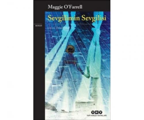 Sevgilimin Sevgilisi Maggie O'Farrell Yapı Kredi Yayınları 97897508353