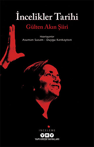 İncelikler Tarihi – Gülten Akın Şiiri