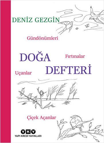 Doğa Defteri - Gündönümleri Fırtınalar Uçanlar Çiçek Açanlar