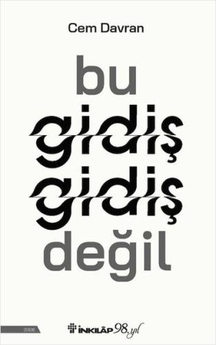 Bu Gidiş Gidiş Değil