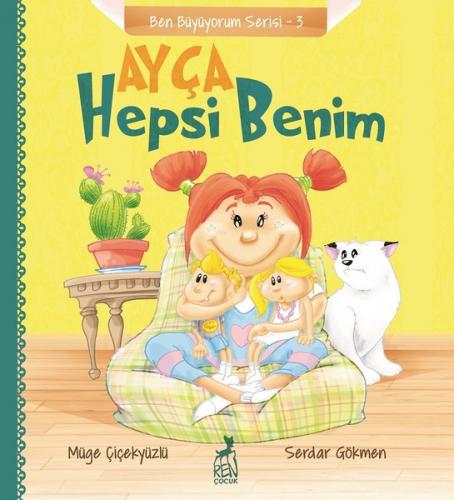 Ayça-Hepsi Benim-Ben Büyüyorum Serisi 3