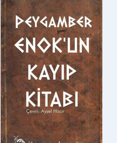 Peygamber Enok'un Kayıp Kitabı