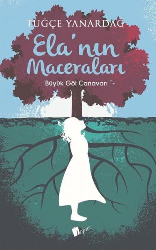 Ela'nın Maceraları-Büyük Göl Canavarı