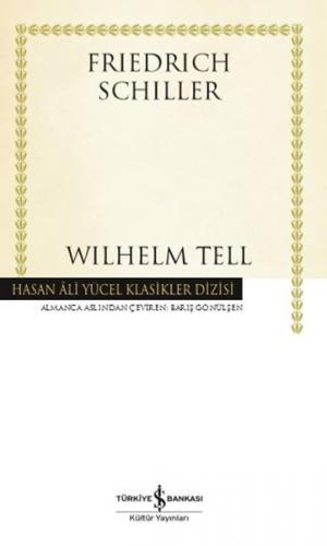 Wilhelm Tell - Hasan Ali Yücel Klasikler (Ciltli Kitap)