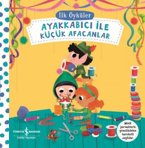 Hareketli Ayakkabıcı ile Küçük Afacanlar - İlk Öyküler