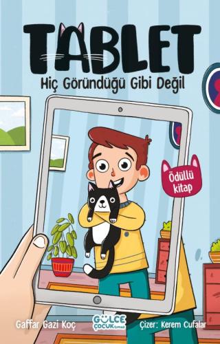 Hiç Göründüğü Gibi Değil Tablet Gülce Çocuk 9786256360808